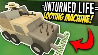 LOOTING MACHINE - Unturned Life Roleplay #322