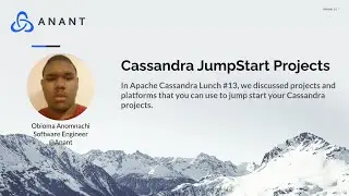 Apache Cassandra Lunch Online Meetup #13: Jump Start Projects for Cassandra