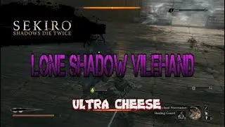 Lone Shadow Vilehand Mini boss, Ultra Cheese - Sekiro: Shadows Die Twice