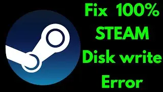 Fix Steam disk write error on Windows 7/8/10