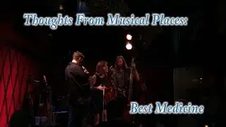 Thoughts From Musical Places - Best Medicine