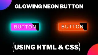 Neon Glow Button Effect | How to Make a Glowing Neon Button Using Only CSS | Step-by-Step Guide