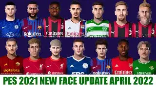 PES 2021 NEW FACE UPDATE APRIL 2022