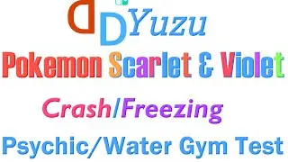 Yuzu | Pokemon Scarlet And Violet Psychic/Water Gym Test Crash/Freezing