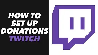 How to Set Up Donations Twitch -Twitch Donations Tutorial (EASY)