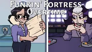 (Overtime) (FC) Funkin' Fortress FNF MOD | Pauling & Administrator | 4k
