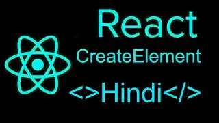 Reactjs advance tutorial in Hindi #3 React.createElement | react create element