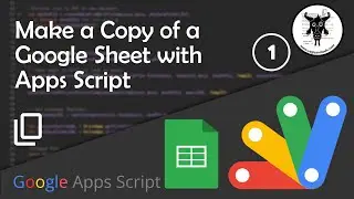 Make a Copy of a Google Sheet with Apps Script