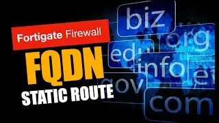 FQDN Static Route - For Beginners