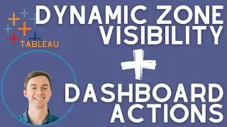 Dynamic Zone Visibility with Tableau Dashboard Actions