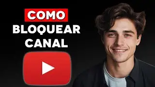 Cómo bloquear canales de Youtube (2024)