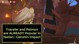 Traveller and Paimon are ALREADY Popular in Natlan | Genshin Impact