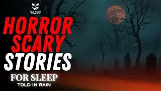 Horror Bedtime Stories for Adults to Fall Asleep | Told in Relaxing Rain