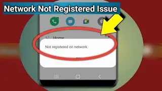 Not registered on network issue fixed on android | Samsung galaxy not registered on network problem