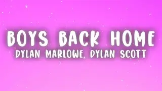 Dylan Marlowe, Dylan Scott - Boys Back Home (Lyrics)