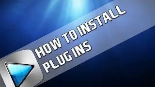 How To: Install Plugins in Vegas Pro 14, 13, 12 & 11