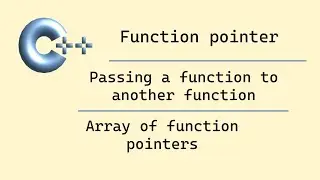 AdvancedC++: Function pointer, passing function as parameter, array of function pointers