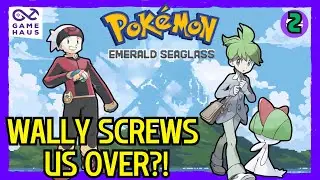 Pokemon Emerald Seaglass: Wally Screws US Over?! | Hardcore Nuzlocke | Episode 2