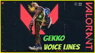 GEKKO All Voice Lines (ENG) Patch 6.05 // VALORANT