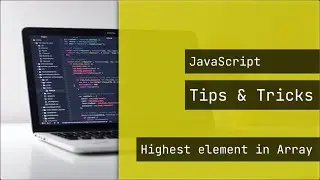 JavaScript - Tips & Tricks - Get the max element of an Array