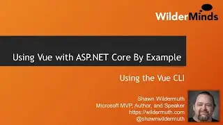 Vue.js By Example (10/10): Using the Vue CLI - Full Course from Wilder Minds
