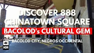 888 CHINATOWN SQUARE - A Vibrant Slice of Bacolod City, [4K] FULL WALKING TOUR
