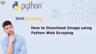 How to Download Image using Python Web Scraping