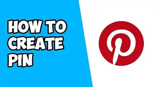 How To Create Pin on Pinterest