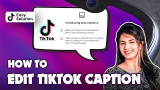 How to Edit TikTok Caption 2024 (Step-by-Step Guide)