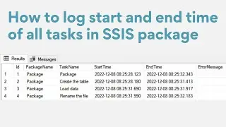 103 How to log start and end time of all tasks in SSIS package