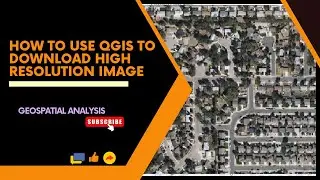 HOW TO Use QGIS to DOWNLOAD HIGH RESOLUTION IMAGE FOR FREE