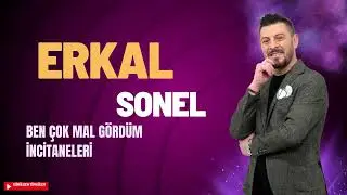 Erkal SONEL Ben Çok Mal Gördüm 