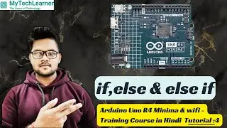 Arduino Uno R4 Minima LESSON 04: If & Else If Statement Explained!