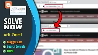 ?m=1 Google Search Console error Fix for blogger.com | How to fix m=1 in blogger