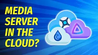 Do You Actually Need a Home Server? Setting up a Cloud Media Server!