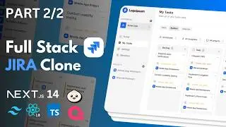 Build a Jira Clone With Nextjs, React, Tailwind, Hono.js | Part 2/2 (2024)