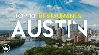 Top 10 Must-Try Restaurants In Austin, TX 2024: Guide To Austin's Best Eateries