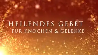 🌈Heilendes Gebet🌈 für Knochen und Gelenke🌈