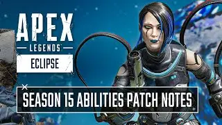 Apex Legends Catalyst Abilities Patch Notes Season 15