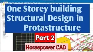 One Storey building Structural Design in Protastructure Part 2 #protastructure