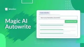 How To Autowrite Documentations, FAQs On Shopify With BetterDocs’ Magic AI