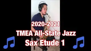 2020-2021 TMEA All State Jazz Sax Etude 1