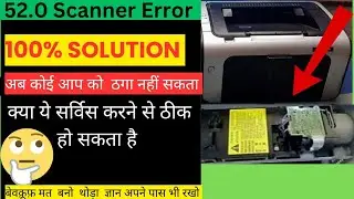 How to fix 52.0 Scanner Error PrinterHP LaserJet P 1108