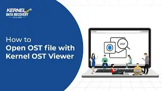 How to Open OST file with Kernel OST Viewer