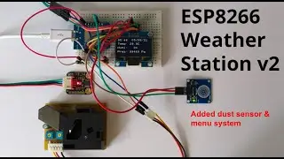 ESP8266 Weather Station v2 (added dust sensor & menu system)