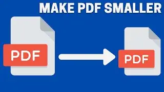 How to Make PDF Smaller in Size