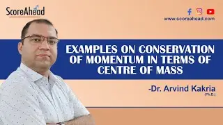 5 Examples of conservation of momentum in terms of centre of mass