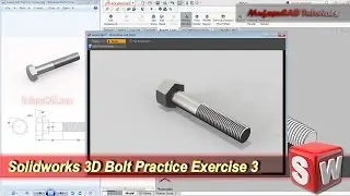 Solidworks 3D Modeling Bolt Tutorial Exercise 3