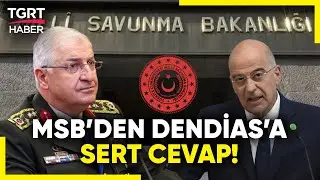 MSBden Yunanistan Savunma Bakanının Hadsiz Açıklamalarına Cevap Gecikmedi! - TGRT Haber