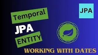 Temporal Annotation Spring Boot | Working With Date Types  Spring Data Jpa | spring boot